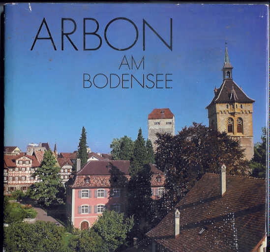 <p>Arbon am Bodensee , Buch guter Zustand</p>