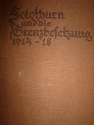 <p><span>Eidgenossenschaft 1914-18,  Geschichte der Schweiz an der Grenze, Besetzung </span>, Buch guter Zustand</p>