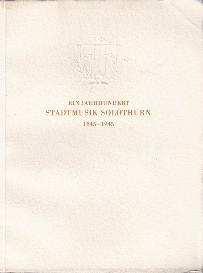 <p>EIN Jahrhundert Stadtmusik Solothurn 1845-1945 , Jubiläumsschrift 1945 , Buch guter Zustand</p>